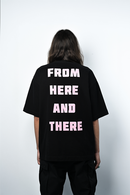 FROM HERE AND THERE TEE